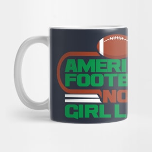 AMERICAN FOOTBALL NO GIRL LAND T-SHIRT Mug